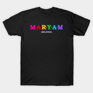 Maryam - Beloved. T-Shirt